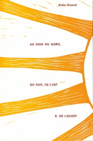 Au nom du nord, du sud, de l'est et de l'ouest d'Alain NOuvel