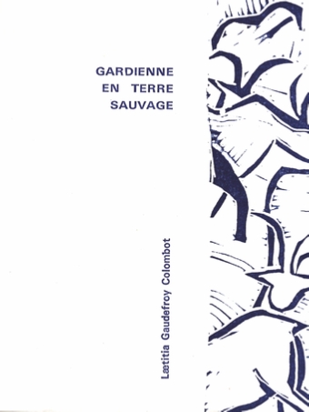 Gardienne en terre sauvage de Laeticia Gaudefroy Colombot